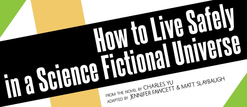 Illustration for article titled Charles Yu's acclaimed How to Live Safely in a Science Fictional Universe is now a stage play